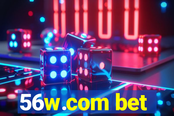 56w.com bet